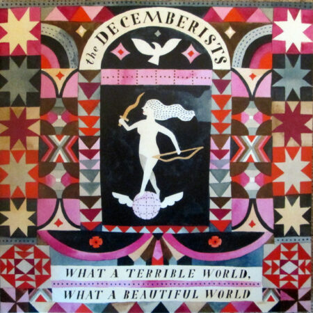 The Decemberists - What A Terrible World, What A Beautiful World - vinyl record